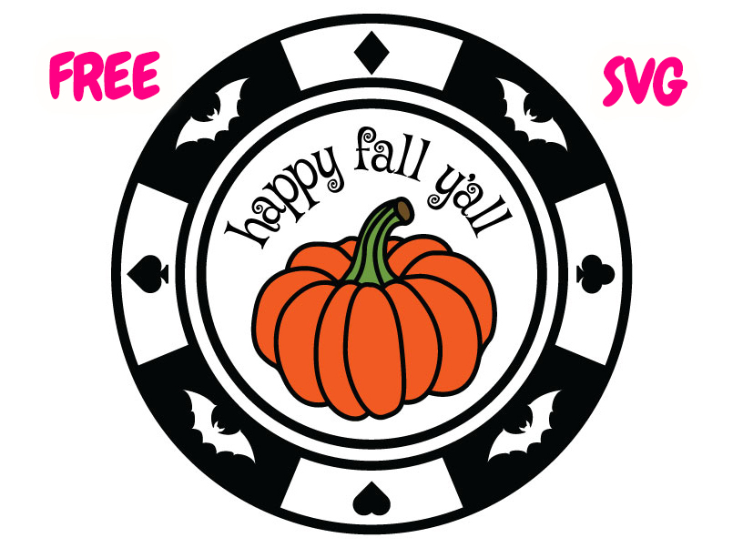 FREE Happy Fall Y’all Pumpkin SVG Autumn Poker Chip Cut File Halloween Poker Chip Creepy Poker Night