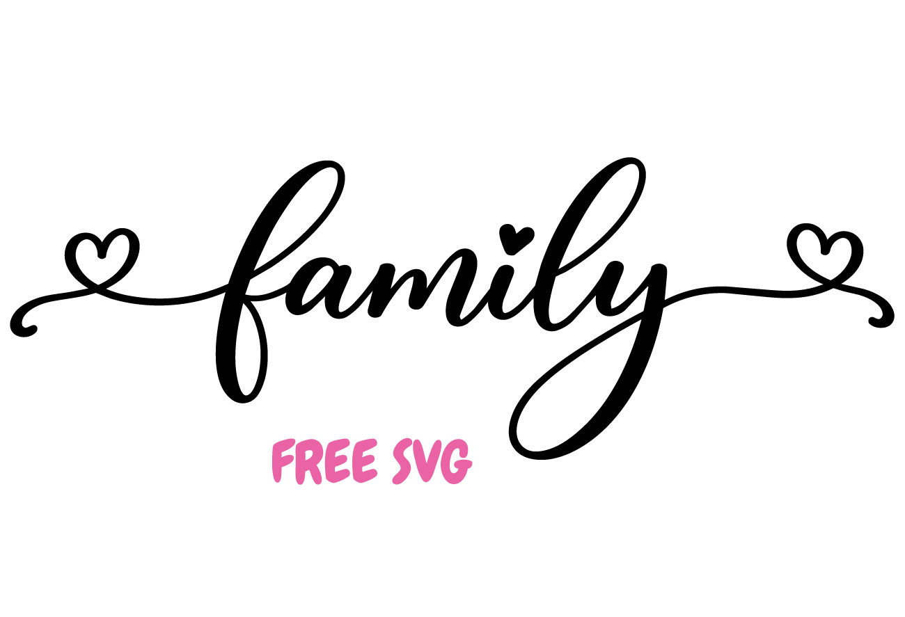 Family SVG Free Cut File Cricut Silhouette PNG DXF Script Family Sign with Hearts Home Decor Design