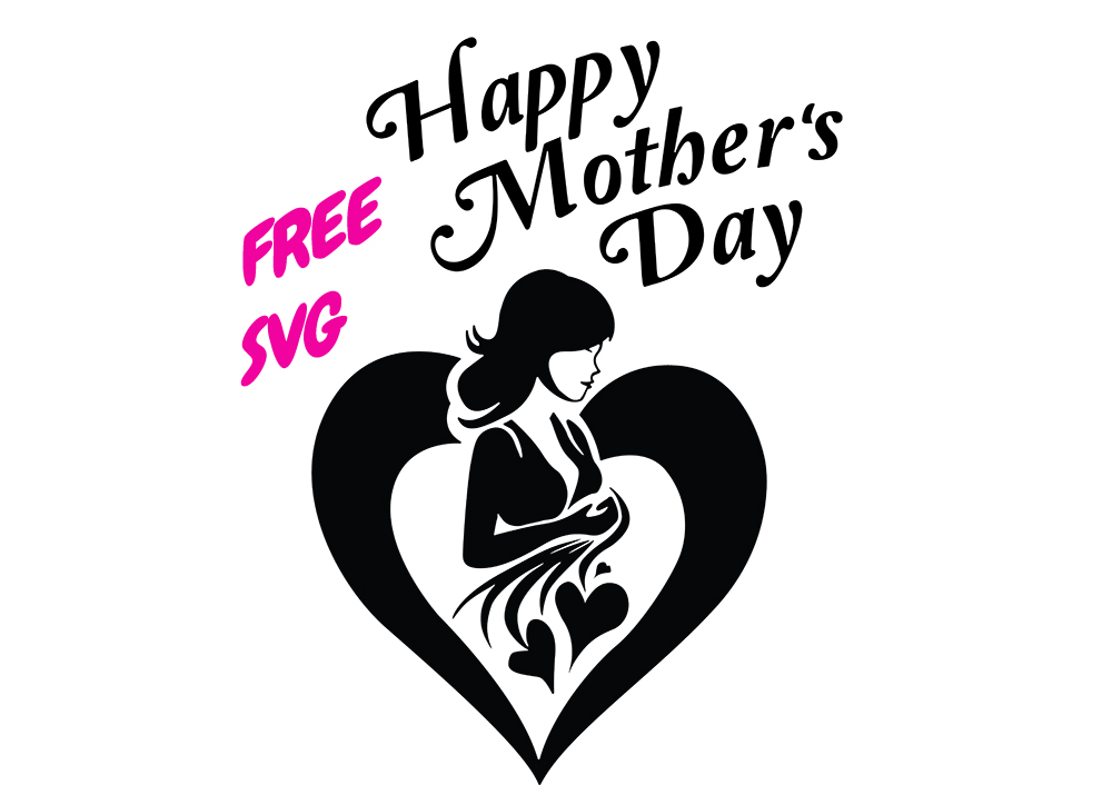 Happy Mother's Day SVG - Mom Heart Silhouette Cricut Cut File, Mothers Day Shirt Design