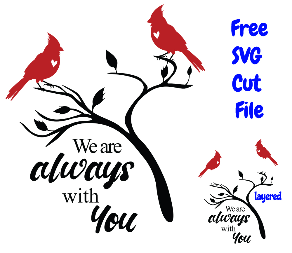 We Are Always With You SVG - Cardinal Memorial SVG, Sympathy Cardinal Cricut Cut File